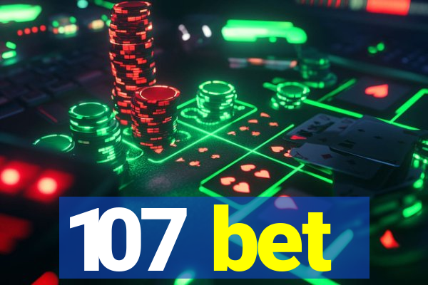 107 bet